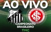 Santos x Internacional: acompanhe a transmissão da TMC ao vivo